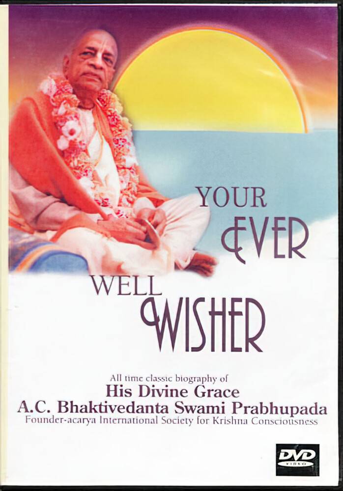 Srila Prabhupada -- Your Ever Well-Wisher DVD