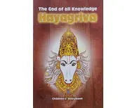 Hayagriva -- The God of All Knowledge  (Children's Book)