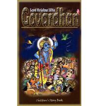 Lord Krishna Lifts Govardhan (Children's Story Book)