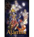 Ajamila -- An Inspiring Story from a Vedic Literature