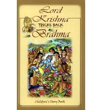Lord Krishna Tricks Back Brahma (Children's Story Book)