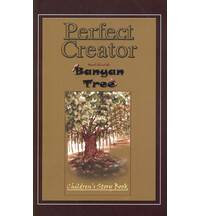 Perfect Creator (Moral Behind the Banyan Tree)