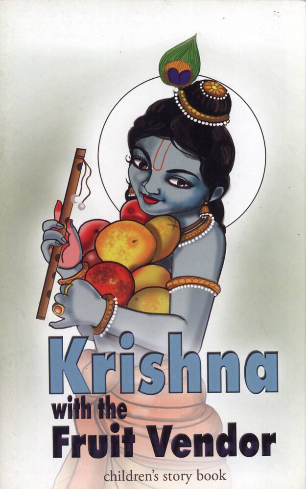 Krishna\'s Pastime with the Fruit Vendor (Children\'s Story Book)
